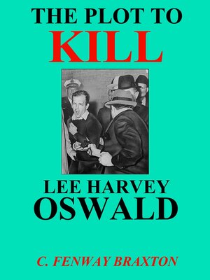 cover image of the Plot to Kill Lee Harvey Oswald